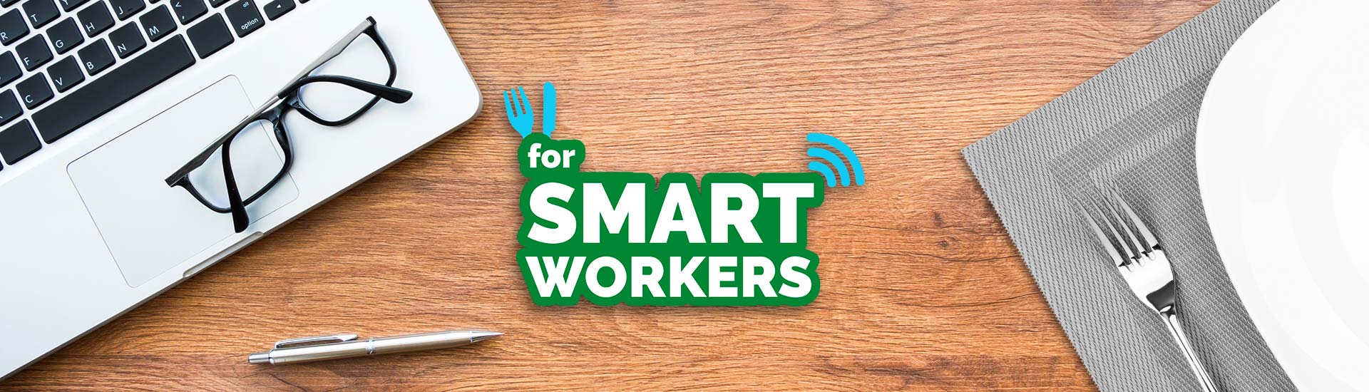 For smart workers